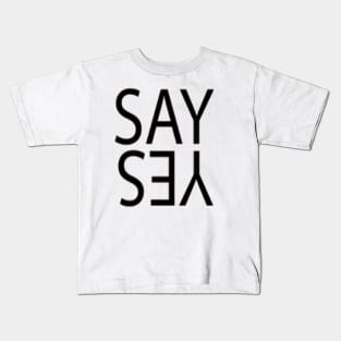 Say Yes! to Something Positive, POSITIVE Kids T-Shirt